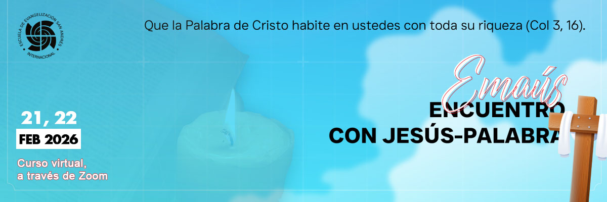 Curso virtual Emaús, Encuentro con Jesús Palabra.